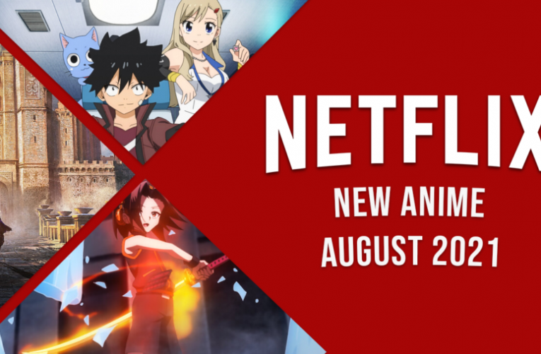 New Anime on Netflix in August 2021