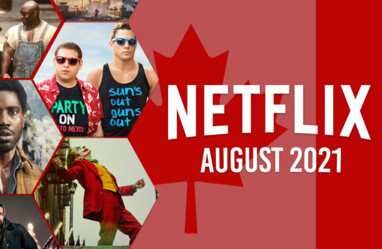 What’s Coming to Netflix Canada in August 2021
