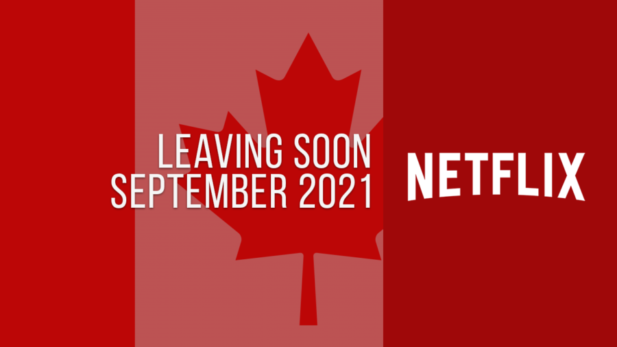 Titles Leaving Netflix Canada September 2021