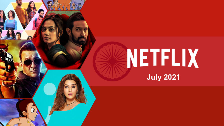 netflix indian titles july 2021