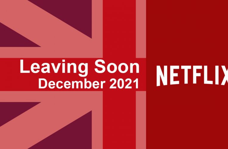 Movies and Shows Leaving Netflix UK in December 2021