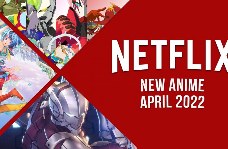 New Anime on Netflix in April 2022
