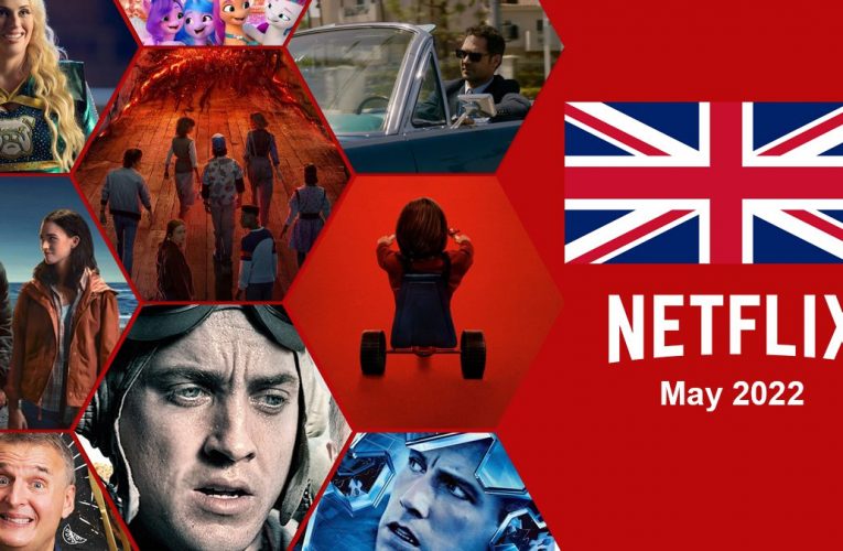 First Look at What’s Coming to Netflix UK in May 2022
