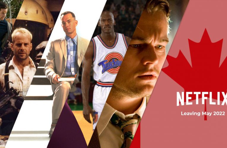 Movies and TV Shows Leaving Netflix Canada in May 2022