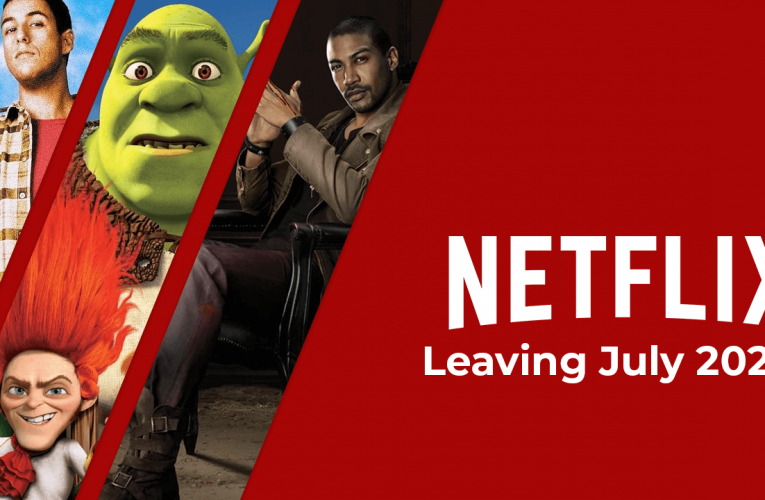 What’s Leaving Netflix in July 2022