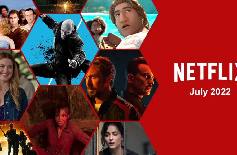 First Look at What’s Coming to Netflix in July 2022