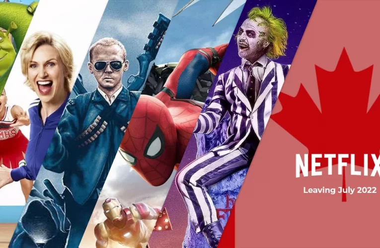 Movies and TV Shows Leaving Netflix Canada in July 2022