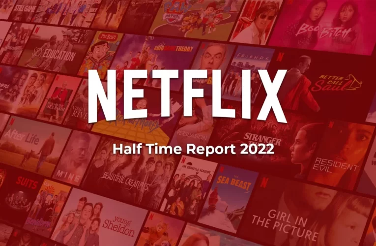 Netflix Half-Time Report 2022: Quality vs. Quantity and Biggest Hits So Far