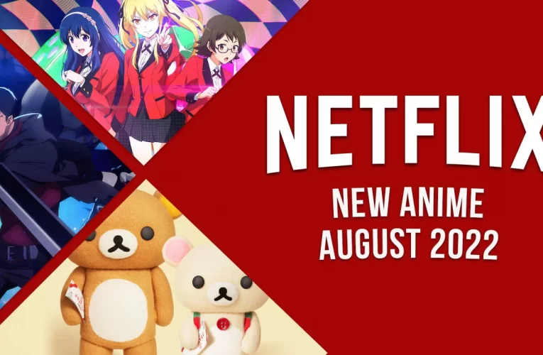 New Anime on Netflix in August 2022