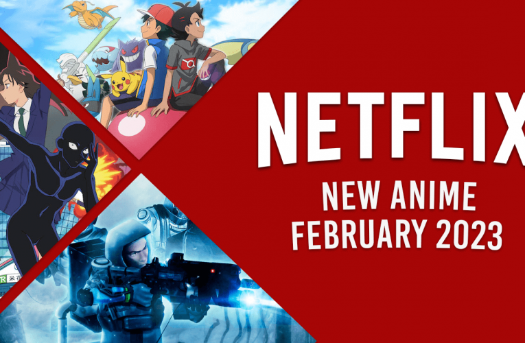 New Anime on Netflix in February 2023
