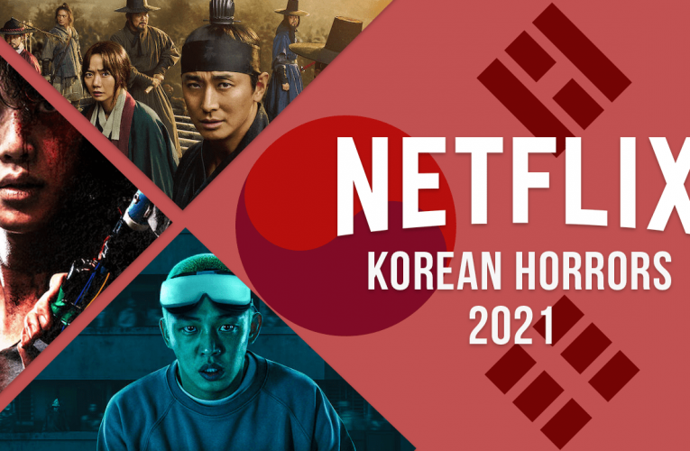 Best Korean Horrors on Netflix in 2021