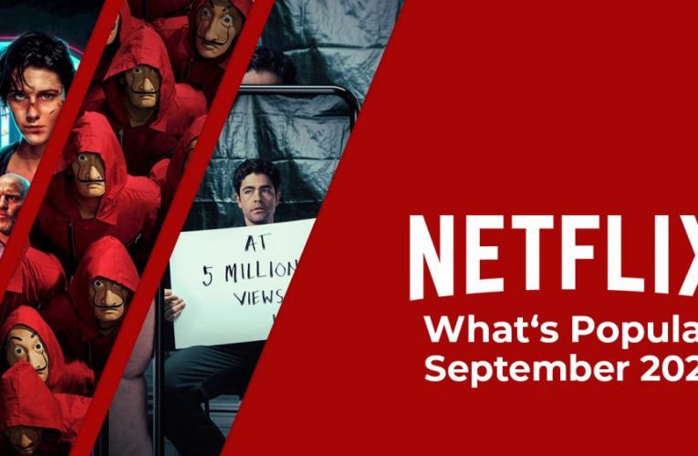 Biggest Movies & Shows on Netflix in September 2021 According to the Top 10s