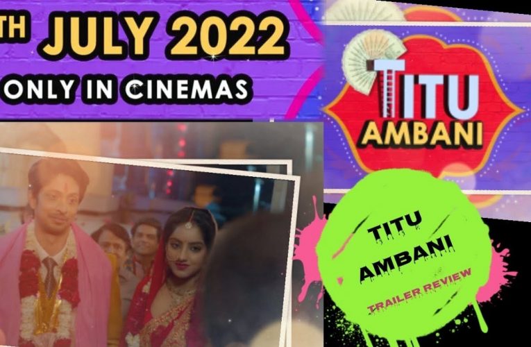 Titu Ambani movie with trailer