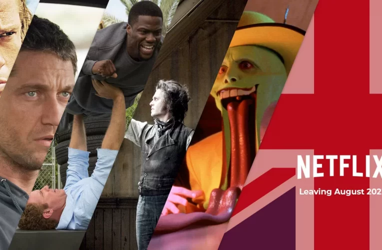 Movies and TV Shows Leaving Netflix UK in August 2022