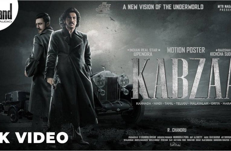 Kabzaa new movie with Official Motion Poster out now:-